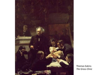 Thomas EakinsThe Gross Clinic