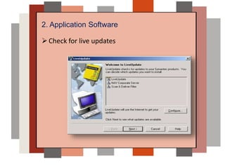 2. Application Software
Check for live updates
 