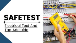 SAFETEST
Electrical Test And
Tag Adelaide
 