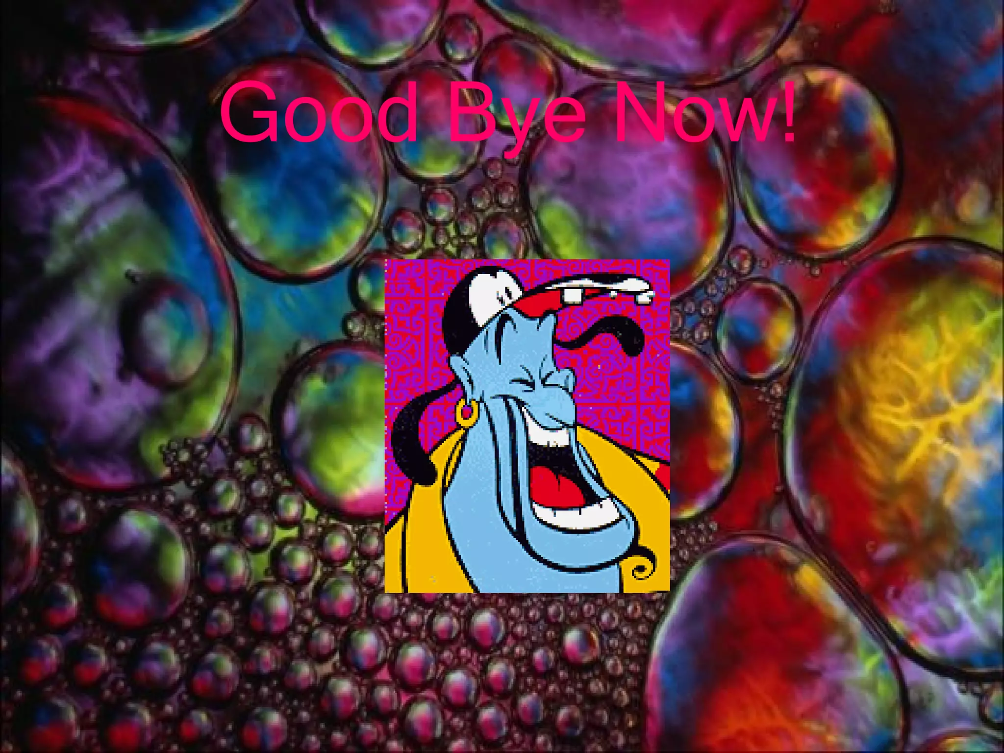 Good Bye Now! 