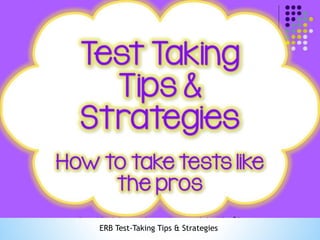 Test taking strategies ERB standardized test | PPT