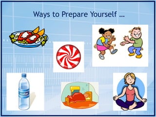Ways to Prepare Yourself …
 