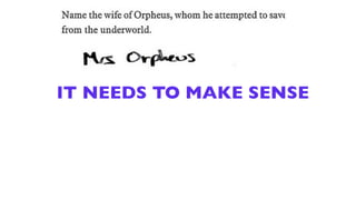 IT NEEDS TO MAKE SENSE
 