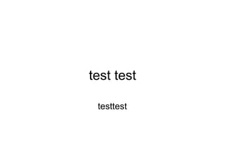 test test testtest 