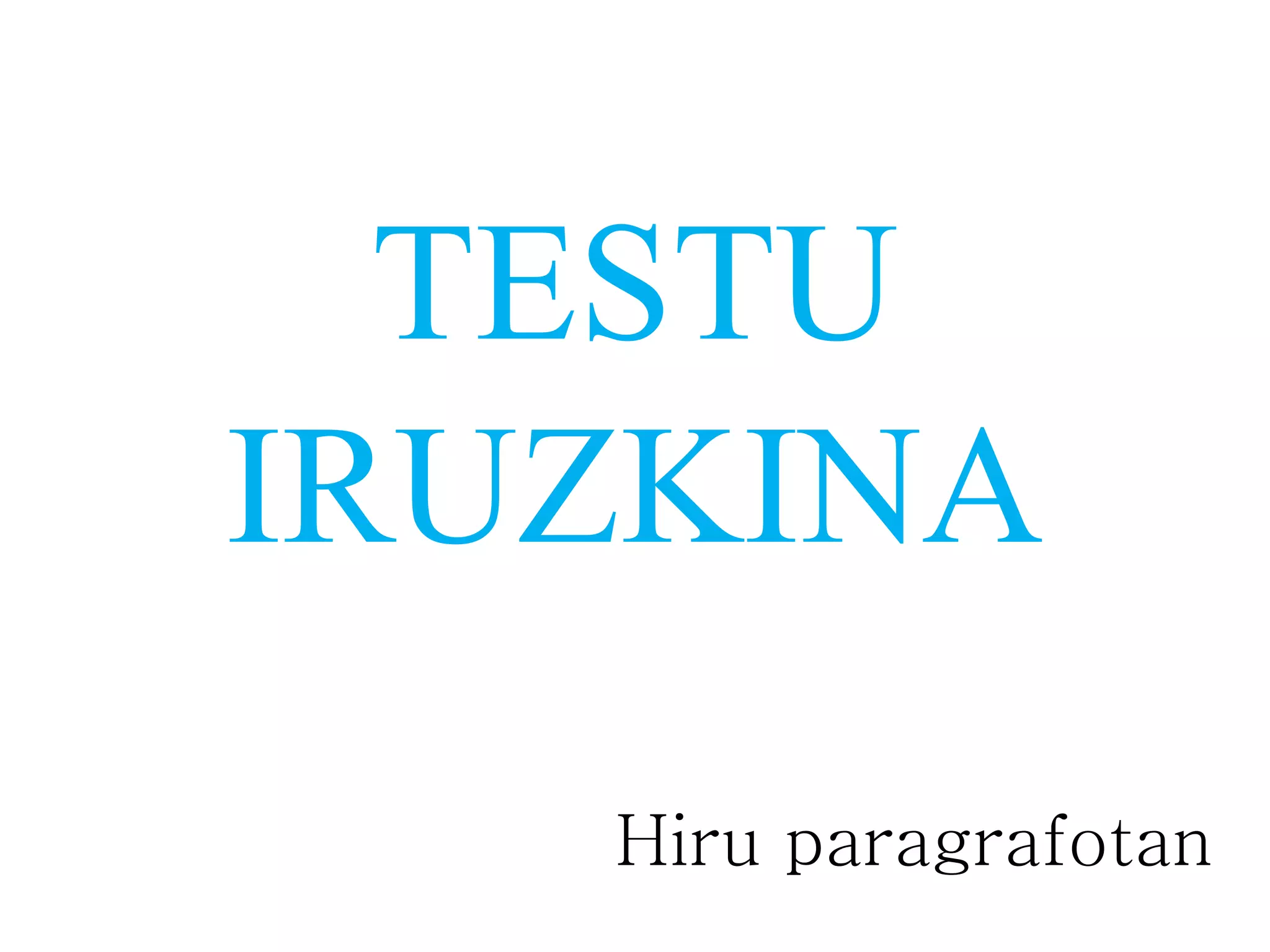 Testu Testu iruzkina | PPT