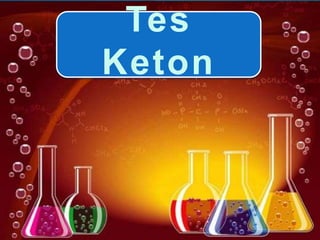 Tes
Keton
 