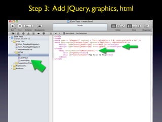 Step 3: Add JQuery, graphics, html
 