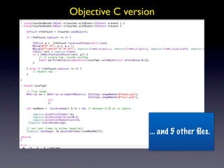 Objective C version




                 ... and 5 other ﬁles.
 