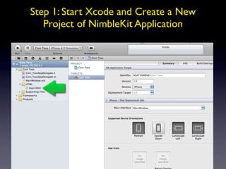 Step 1: Start Xcode and Create a New
   Project of NimbleKit Application
 