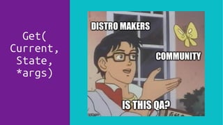 Get(
Current,
State,
*args)
 