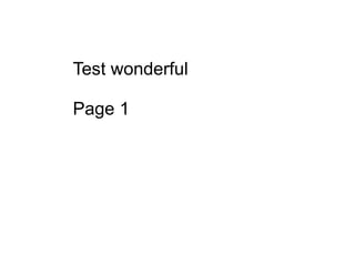 Test wonderful Page 1 