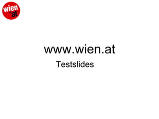 www.wien.at Testslides 