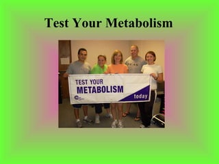 Test Your Metabolism 