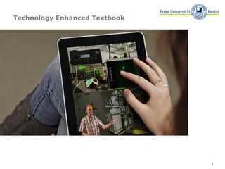 Technology Enhanced Textbook

3

 