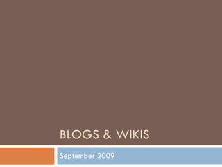BLOGS & WIKIS September 2009 