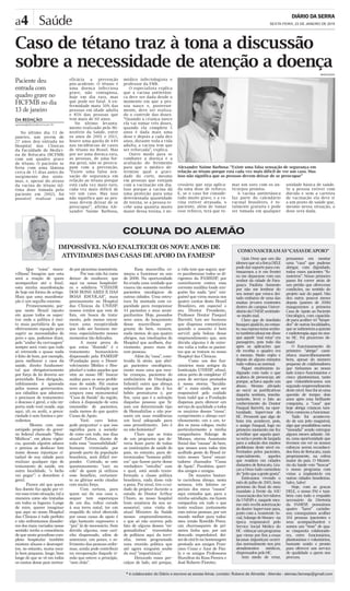 a4 DIÁRIO DA SERRA
SEXTA-FEIRA, 23 DE JANEIRO DE 2015Saúde
COLUNA DO ALEMÃO
* é colaborador do Diário e escreve as sextas-feiras. contato: Rubens de Almeida - Alemão - alemao.famesp@gmail.com
Que “coisa” mara-
vilhosa! Imagino que esta
será a reação de quem
acompanhar até o final,
esta minha manifestação
de hoje em forma de artigo.
Mais que uma manifesta-
ção é um orgulho enorme.
Primeiramente, por-
que neste Brasil injusto
em quase todos os aspec-
tos; onde a política é mui-
to mais partidária do que
efetivamente equação para
suprir as necessidades do
povo e que, podemos dizer,
pelo “andar da carruagem”
sempre será visto que tudo
só retrocede e quase nada
é feito de bom, por exemplo,
para melhorar o caos da
saúde, direito fundamen-
tal que obrigatoriamente
por força de lei deveria ser
prioridade. Essa obrigação,
infelizmente é ignorada
pelos nossos governantes,
aos cidadãos que adoecem
e precisam de tratamento;
o descaso é geral, e não im-
porta onde você reside, seja
aqui, ali ou acolá, a preca-
riedade é sem limites e pre-
cedentes.
Mesmo com esse
estúpido projeto do gover-
no federal chamado “Mais
Médicos”, em plena vigên-
cia, quando alguém adoece
e precisa se deslocar (em
nome dessas injustiças ci-
tadas) de sua cidade para
realizar qualquer tipo de
tratamento de saúde, em
outra localidade, “o bicho
vai pegar”; a desordem é
geral.
Parece até que quem
fica doente faz opção por vi-
veressatristesituação,tala
maneira como são tratadas
em todos os lugares. Longe
de mim, querer imaginar
que aqui no nosso Hospital
das Clínicas é tudo perfeito
e não enfrentamos dissabo-
res dos mais variados nesse
sentido; tenho a consciência
de que neste grandioso com-
plexo hospitalar também
existem abusos e desrespei-
tos, no entanto, numa esca-
la bem pequena, longe, bem
longe do que se vê em todos
os cantos desse país nortea-
IMPOSSÍVEL NÃO ENALTECER OS NOVE ANOS DE
ATIVIDADES DAS CASAS DE APOIO DA FAMESP
do por picaretas insensíveis.
Por isso não há como
deixar de enaltecer, que
aqui na nossa hospitalei-
ra e solidária “CIDADE
DOS BONS ARES E DAS
BOAS ESCOLAS”, mais
precisamente no Hospital
das Clínicas da UNESP,
nossos irmãos que vem de
fora, em busca de trata-
mento, pelo menos encon-
tram uma receptividade
que todo ser humano me-
rece, especialmente nesses
momentos tão delicados.
A maior prova do
que estou “dizendo” é o
tratamento humanitário
dispensado pela FAMESP
(Fundação para o Desen-
volvimento Médico e Hos-
pitalar) a todos aqueles que
vêm ao nosso HC buscar
saídas para os seus proble-
mas de saúde. Há exatos
nove anos a Fundação que
ampara essa monumental
“Casa de Saúde” da região,
coloca à disposição de uma
imensidão de pacientes,
nada menos do que quatro
Casas de Apoio.
Você, caro leitor,
pode perguntar: o que isso
significa para a socieda-
de como um todo, nos dias
atuais? Talvez, diante de
toda essa “insensibilidade”
humana vivenciada por
grande parte da população
brasileira, será difícil res-
ponder. Contudo, se este
questionamento “cair no
colo” de quem já utilizou
esse benefício, certamen-
te as glórias serão citadas
com muita força.
Com certeza, para
quem sai da sua casa e,
sequer tem esperanças
de um dia, voltar curado
à sua terra natal, ter um
respaldo do nível oferecido
por essas casas de apoio é
algo bastante expressivo e
“pra” lá de necessário. Sem
dúvida alguma, esse cari-
nho dispensado, além de
amenizar, um pouco, o so-
frimento das pessoas enfer-
mas, ainda pode contribuir
na recuperação daquele ir-
mão que esteve a princípio,
“sem chão”.
Essa maravilha co-
meçou a funcionar no ano
de 2006. Na oportunidade
foi criada uma unidade que
visava tão somente receber
pacientes oncológicos de
outras cidades. Uma estru-
tura foi montada com ca-
pacidade para recepcionar
44 pacientes e seus acom-
panhantes. Hoje, passados
nove anos, do lançamento
desse maravilhoso pro-
grama do bem, existem,
nada menos, do que quatro
abrigos, nas imediações do
Hospital que acolhem, dia-
riamente, pouco mais de
cem pessoas.
Além da “casa”, cons-
truída lá atrás, que abri-
ga pacientes oncológicos,
existe mais uma que rece-
be crianças, pacientes do
ambulatório de Oncologia
Infantil; outra que abraça
mãezinhas que dão à luz
bebês prematuros e, por
fim, uma que é a salvação
daquelas pessoas que fa-
zem um determinado tipo
de Hemodiálise e não pos-
suem em suas residências
um local adequado para
esse procedimento. Isto é
ou não fantástico?
Claro que se trata
de um programa que de-
veria fazer parte de todas
as instituições de saúde do
país, no entanto, para de-
terminados “homens públi-
cos” que fazem parte desse
verdadeiro “entulho” com
o qual, está sendo trans-
formada a classe política
brasileira, nada disso vale
a pena. Por sinal, tive o cui-
dado de projetar durante a
estada do Doutor Arthur
Chioro, ao nosso hospital
(com anuência da sua as-
sessoria), uma visita do
atual Ministro da Saúde
nesses empreendimentos,
o que só não ocorreu pelo
fato de alguns desses “en-
gomadinhos” travestidos
de políticos aqui da terri-
nha, terem programado
uma reunião política que
até agora ninguém soube
da real “importância”.
Deixando esses per-
calços de lado, até porque,
a vida tem que seguir, que-
ro parabenizar todos os di-
rigentes da FAMESP, por
caminharem contra essa
corrente maldita (onde nin-
guém faz nada “pra” nin-
guém) que virou mania nos
quatro cantos deste Brasil
Brasileiro, em especial o
seu Diretor Presidente,
Professor Doutor Pasqual
Barretti (um ser humano
que dispensa comentários
quando o assunto é bem
servir), pela beleza desse
empreendimento que, sem
dúvida alguma é de extre-
ma valia a todos os pacien-
tes que se tratam no nosso
Hospital das Clínicas.
Como um dos fun-
cionários mais antigos da
Instituição UNESP, afinal,
estou perto de completar 47
anos de serviços prestados
à nossa eterna “faculda-
de” e, mais ainda, por ser
responsável pelo cuidado
(com tudo) que a Fundação
dispensa para oferecer um
serviço de qualidade a todos
os usuários dessas “casas”,
cumprimento e abraço cari-
nhosamente, um a um, to-
dos os meus colegas, muito
particularmente a minha
companheira Solange de
Moraes, eterna Assistente
Social das “causas” do bem,
que nesses anos todos têm
acolhido gente do Brasil in-
teiro nesses “lares” encan-
tadores chamados “Casas
de Apoio”. Parabéns, queri-
dos amigos e amigas.
De maneira bastan-
te carinhosa abraço, nesta
semana, três leitores es-
peciais dos meus “causos”
aqui contados que, para a
minha satisfação, me fazem
companhia em tudo o que
tento realizar, juntamente
com outras pessoas, por um
mundo melhor para todos:
meu irmão Romildo Perez,
um churrasqueiro de pri-
meira linha que, por um
descuido imperdoável, dei-
xei de citá-lo na homenagem
prestada aos amigos Fran-
cisco Cezar e Azor de Pau-
la e os amigos Professores
Hamilton da Rosa Pereira e
José Roberto Fioretto.
COMONASCERAMAS“CASASDEAPOIO”
Quis Deus que um dia
(dessesquesóaforçaDELE
podedarsuporteparacon-
tinuarmos a ir em frente)
eu me deparasse com um
senhor da cidade de Para-
guaçu Paulista (lamento
por não me lembrar do
seu nome) que estava dei-
tado embaixo de uma das
muitas árvores existentes
dentro do campus Univer-
sitáriodaUNESP,sentindo-
-se muito mal.
Claro que de imediato
busquei ajudá-lo, no entan-
to, sua esposa (uma senho-
ra também idosa) me disse
que aquele ‘mal estar’ era
passageiro, pois todo dia
após as aplicações que
ele recebia o quadro era
o mesmo. Muito enjôo e
depois de alguns minutos
tudo voltava ao normal.
Fiquei muitíssimo in-
dignado com tudo o que
acabava de presenciar, até
porque, achava aquilo um
abuso. Mesmo aliviado
ao ouvir as justificativas
daquela senhora, imedia-
tamente, levei o fato ao
conhecimento do Doutor
Pasqual Barretti, na opor-
tunidade, Supervisor do
HC. Pressenti que algo de
bom iria acontecer, pois,
o amigo Pasqual, logo no
primeiro momento me fez
acreditar que aquela quei-
xa seria o ponto de largada
para a solução dos muitos
problemas deste nível en-
frentados pelos pacientes,
especialmente, aqueles
que residem em cidades
distantes de Botucatu. Gra-
ças a Deus tudo caminhou
do“jeitoqueagentegosta”.
Estávamos vivendo o
mês de julho de 2005, bem
próximo do final do meu
mandato à frente da ASU
(AssociaçãodosServidores
da UNESP) e, naquele mes-
mo mês recebi autorização
do ilustre Supervisor para,
junto com a Assistente So-
cial,SolangedeMoraes-na
época responsável pelo
Serviço Social Médico do
HC-esboçarumprograma
que viesse por fim a essas
lacunas (injustiças) ocorri-
das normalmente nos pós
atendimentos médicos,
dispensados pelo HC.
Sem medo de errar,
pensamos em montar
uma “casa” que pudesse
abrigar, com dignidade,
todos esses pacientes “fo-
rasteiros”. Nosso primeiro
passo foi correr atrás de
um prédio que oferecesse
condições, no sentido do
projeto sair do papel. Não
deu outra: poucos meses
depois (janeiro de 2006)
inauguramos a primeira
Casa de Apoio ao Paciente
Oncológico, com capacida-
de para acolher 44 “hóspe-
des” de outras localidades,
quesesubmetemaquimio
e radioterapia aqui no nos-
so HC. Foi prazeroso de-
mais!
O funcionamento do
primeiro “abrigo” cami-
nhava maravilhosamente
bem, apesar do número
pequeno de colaboradores
que tínhamos ao nosso
lado (cinco funcionários e
cinco plantonistas), tanto
que vislumbrávamos um
segundo empreendimento
deste nível. Isso foi só uma
questão de tempo: dois
anos após essa brilhante
conquista, a “casa” que
hoje abriga crianças tam-
bém começou a funcionar.
Tudo foi acontecen-
do de um jeito magistral,
algo que possibilitou outra
“moradia” sendo entregue
alguns meses adiante. Ali-
ás, uma oportunidade que
tivemos em ver os nossos
esforços serem reconheci-
dos fora de Botucatu, mais
propriamente, na esfera
maior do país. O Ministé-
rio da Saúde veio “buscar”
o nosso programa com
vistas a implantá-lo em
outras cidades brasileiras.
Salve, Salve!
Hoje, com as graças
DELE, o nosso PAI e tam-
bém com todo o respaldo
necessário da Diretoria
da FAMESP, possuímos
quatro “lares” carinho-
sos; conseguimos acolher
104 pessoas (pacientes e
seus acompanhantes) e
somos um “time” de qua-
se cinquenta colaborado-
res, entre funcionários,
plantonistas e voluntários,
bastante unido e pronto
para oferecer um serviço
de qualidade a quem nos
procura.
Caso de tétano traz à tona a discussão
sobre a necessidade de atenção a doença
Paciente deu
entrada com
quadro grave no
HCFMB no dia
13 de janeiro
DA REDAÇÃO
opiniao@diariodaserra.jor.br
No último dia 13 de
janeiro, um jovem de
27 anos deu entrada no
Hospital das Clínicas
da Faculdade de Medici-
na de Botucatu (HCFMB)
com um quadro grave
de tétano. O paciente se
feriu com uma lâmina
cerca de 15 dias antes do
surgimento dos sinto-
mas, e, apesar do atraso
da vacina de tétano (úl-
tima dose tomada pelo
paciente em 2002), foi
possível realizar com
eficácia a prevenção
pós-acidente. O tétano é
uma doença infecciosa
grave, não contagiosa,
hoje em dia rara, mas
que pode ser fatal. A en-
fermidade mata 50% das
pessoas em idade adulta
e 85% das pessoas que
tem mais de 60 anos.
No último levanta-
mento realizado pelo Mi-
nistério da Saúde, entre
os anos de 2001 e 2011,
houve uma queda de 44%
nas incidências de casos
de tétano no Brasil. Mas
por ser uma doença rara,
as pessoas, de uma for-
ma geral, não se preocu-
pam com a prevenção.
“Existe uma falsa sen-
sação de segurança em
relação ao tétano porque
está cada vez mais raro,
cada vez mais difícil de
ver um caso. Mas isso
não significa que as pes-
soas devem deixar de se
preocupar”, afirma Ale-
xandre Naime Barbosa,
médico infectologista e
professor da FMB.
O especialista explica
que a vacina antitetâni-
ca deve ser dada desde o
momento em que a pes-
soa nasce e, posterior-
mente, deve ser realiza-
do o controle das doses.
“Quando a criança nasce
ela vai tomar três doses,
quando ela completa 5
anos é dada mais uma
dose e depois a cada dez
anos, durante toda a vida
adulta, a vacina tem que
ser reforçada”, explica.
Outro modo para se
combater a doença é a
avaliação do ferimento
para que o médico de-
termine qual a gravi-
dade do corte, mesmo
em pessoas que estejam
com a vacinação em dia.
Isso porque a vacina dá
uma proteção para uma
determinada quantidade
de toxina, se a pessoa re-
cebe uma quantia muito
maior dessa toxina, é ne-
cessário que seja aplica-
da uma dose de reforço.
E, se o caso for conside-
rado muito grave, e a va-
cina estiver atrasada, o
paciente, além de tomar
esse reforço, terá que to-
mar um soro com os an-
ticorpos prontos.
A vacina antitetânica
faz parte do calendário
vacinal brasileiro, é to-
talmente gratuita e pode
ser tomada em qualquer
unidade básica de saúde.
Se a pessoa estiver com
dúvida e sem a carteira
de vacinação ela deve ir
a um posto de saúde que,
mesmo nessa situação, a
dose será dada.
Alexandre Naime Barbosa: “Existe uma falsa sensação de segurança em
relação ao tétano porque está cada vez mais difícil de ver um caso. Mas
isso não significa que as pessoas devem deixar de se preocupar”
DIVULGAÇÃO
 