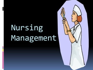 Nursing
Management
 