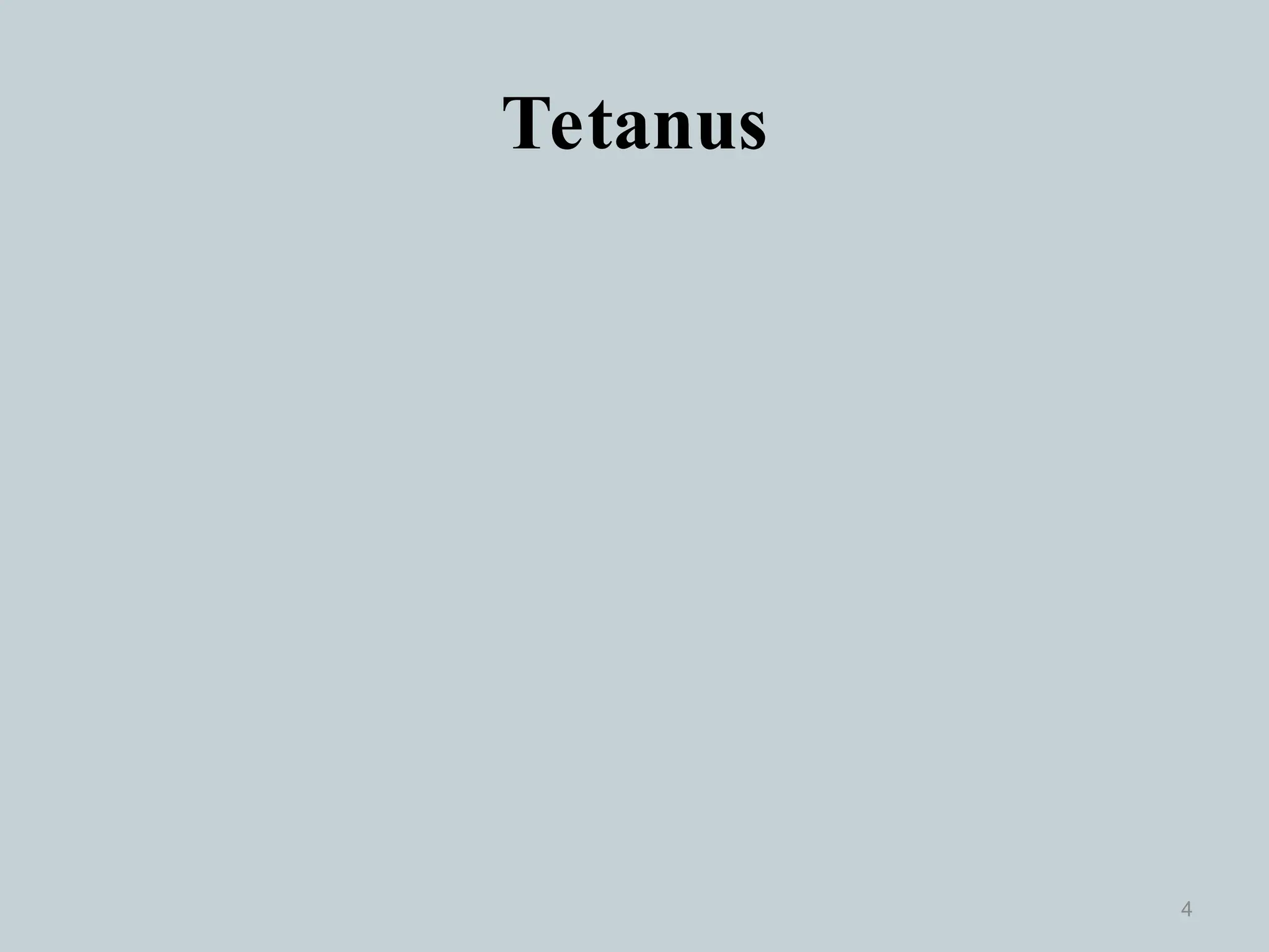 Tetanus
4
 