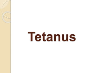 Tetanus 
 