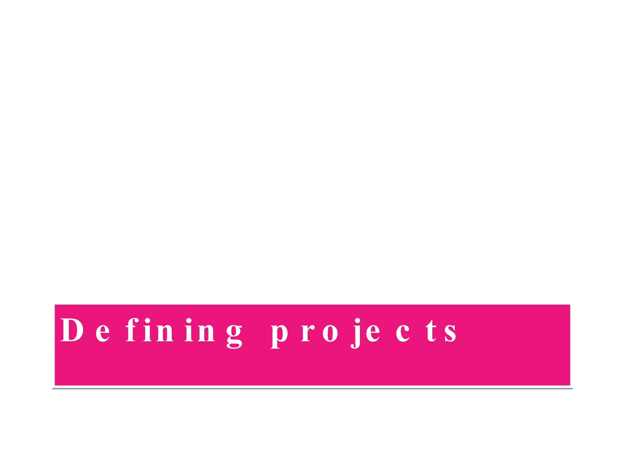 Defining projects 