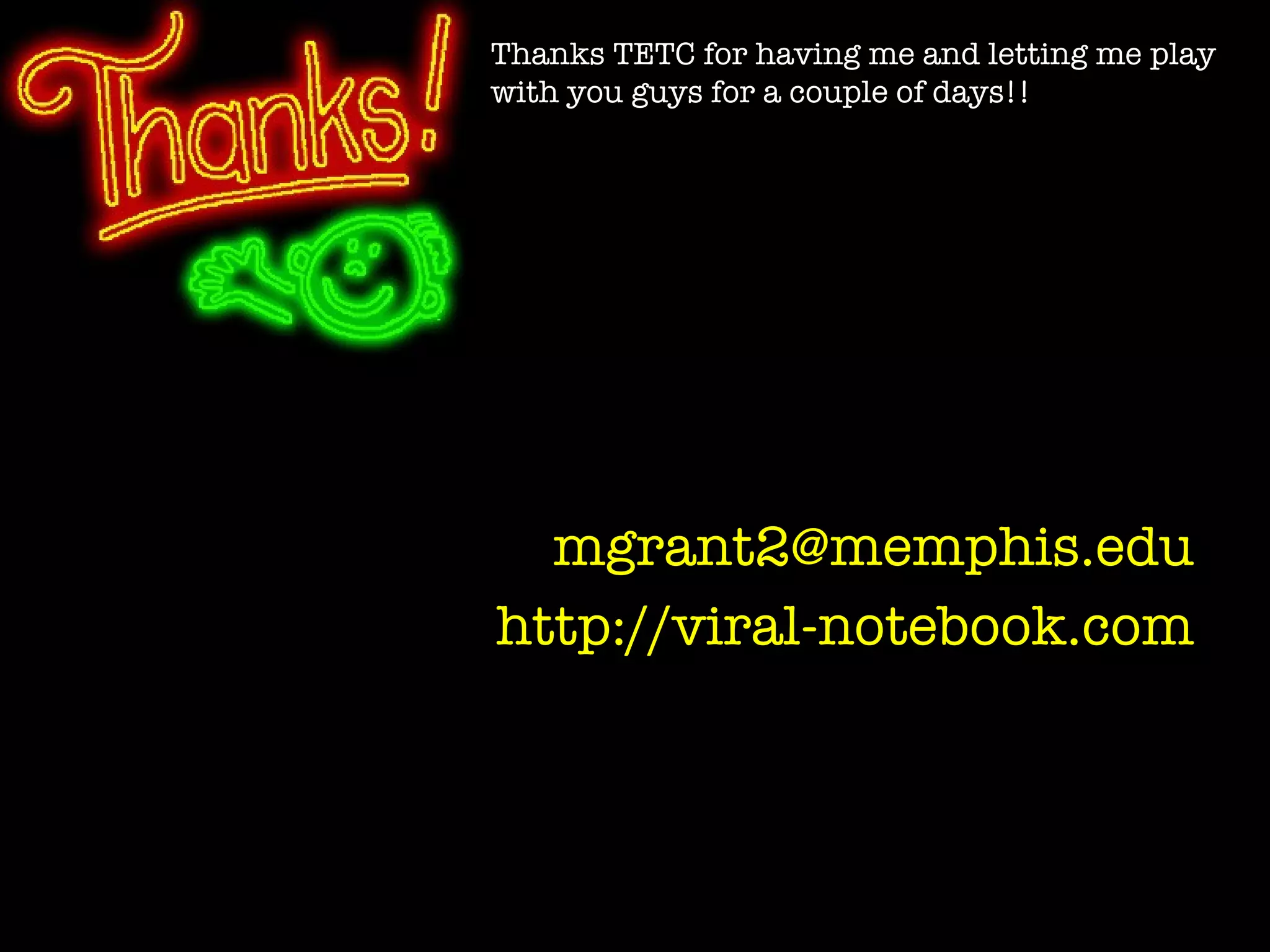 [email_address] http://viral-notebook.com Thanks TETC for having me and letting me play with you guys for a couple of days!! 