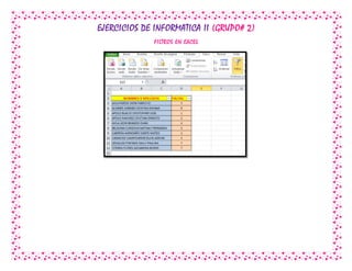 EJERCICIOS DE INFORMATICA II (GRUPO# 2)
FILTROS EN EXCEL
 