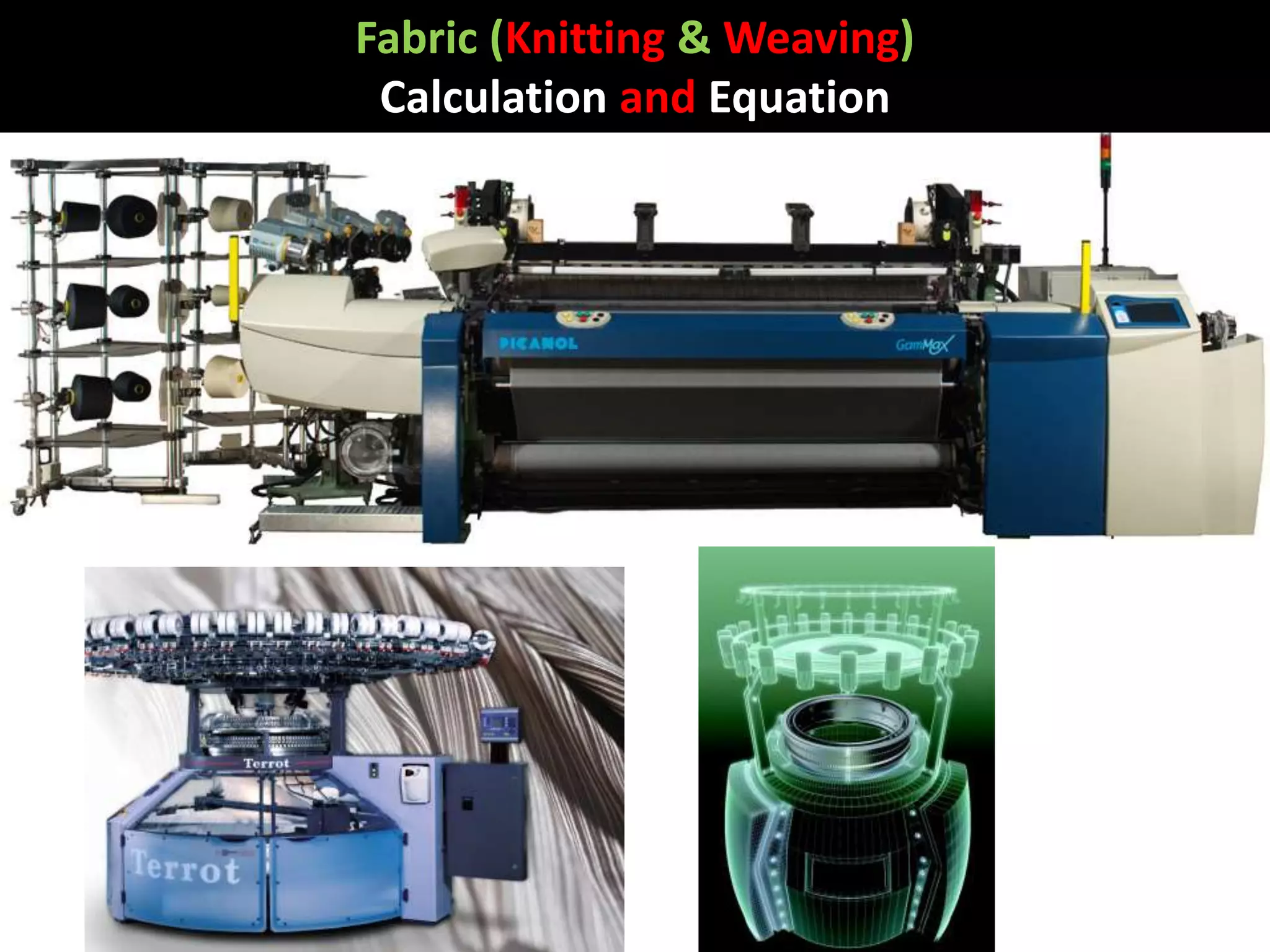 Fabric (Knitting & Weaving)
Calculation and Equation
 