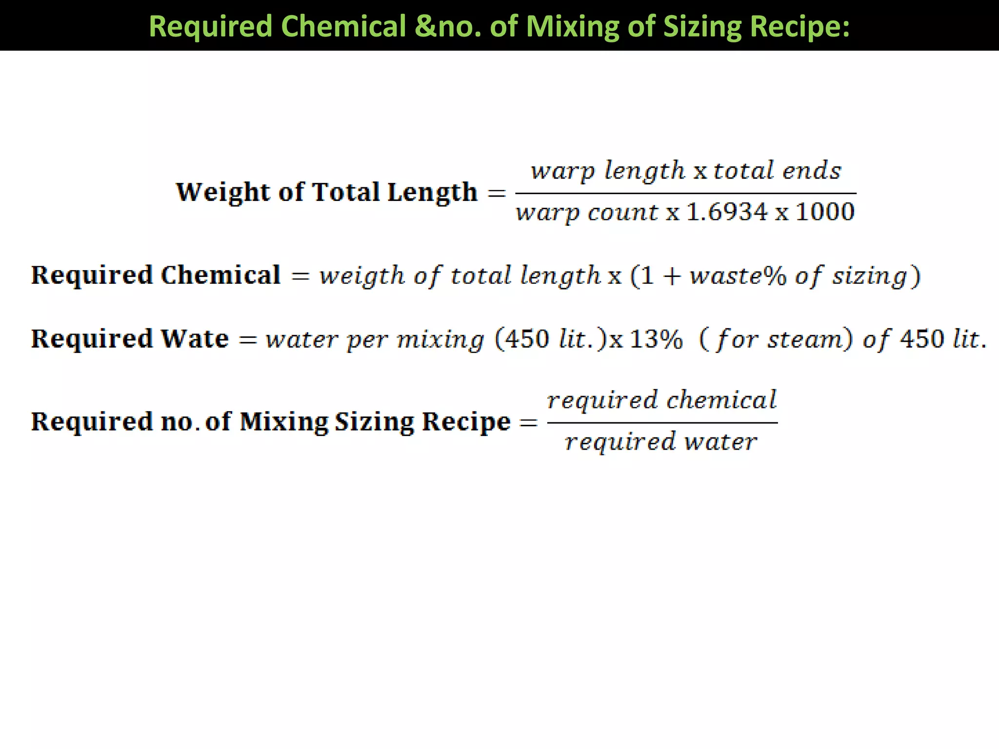 Required Chemical &no. of Mixing of Sizing Recipe:
 