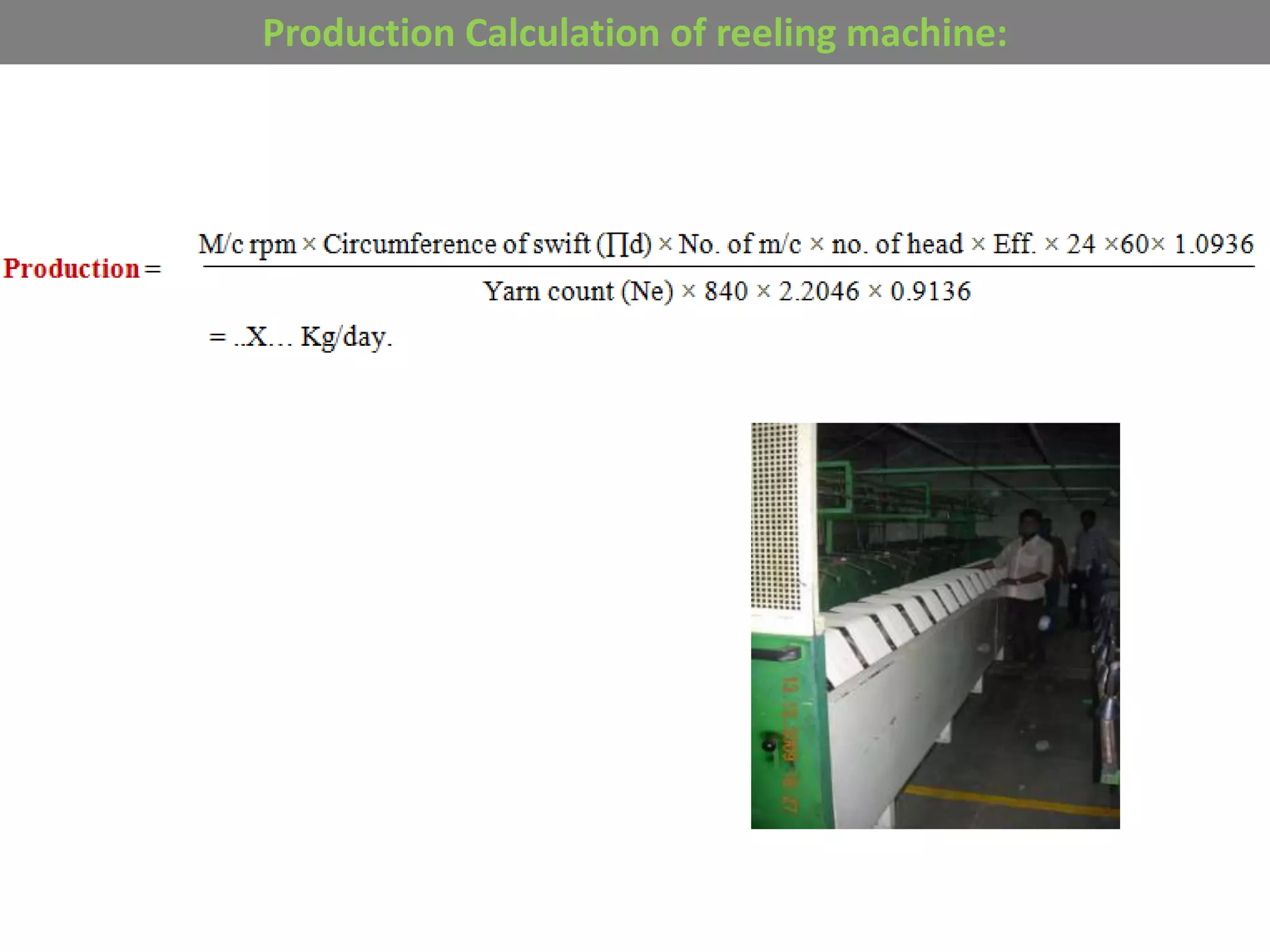 Production Calculation of reeling machine:
 