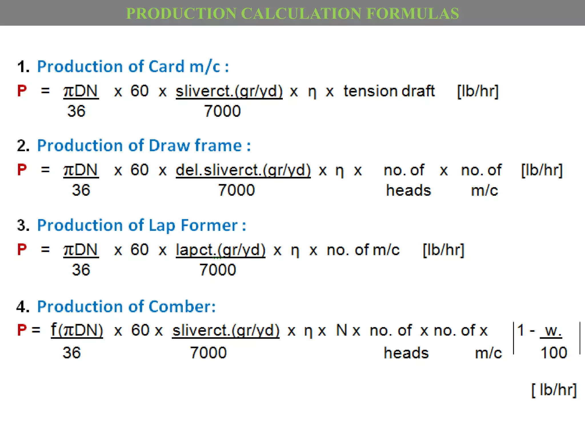 PRODUCTION CALCULATION FORMULAS
 