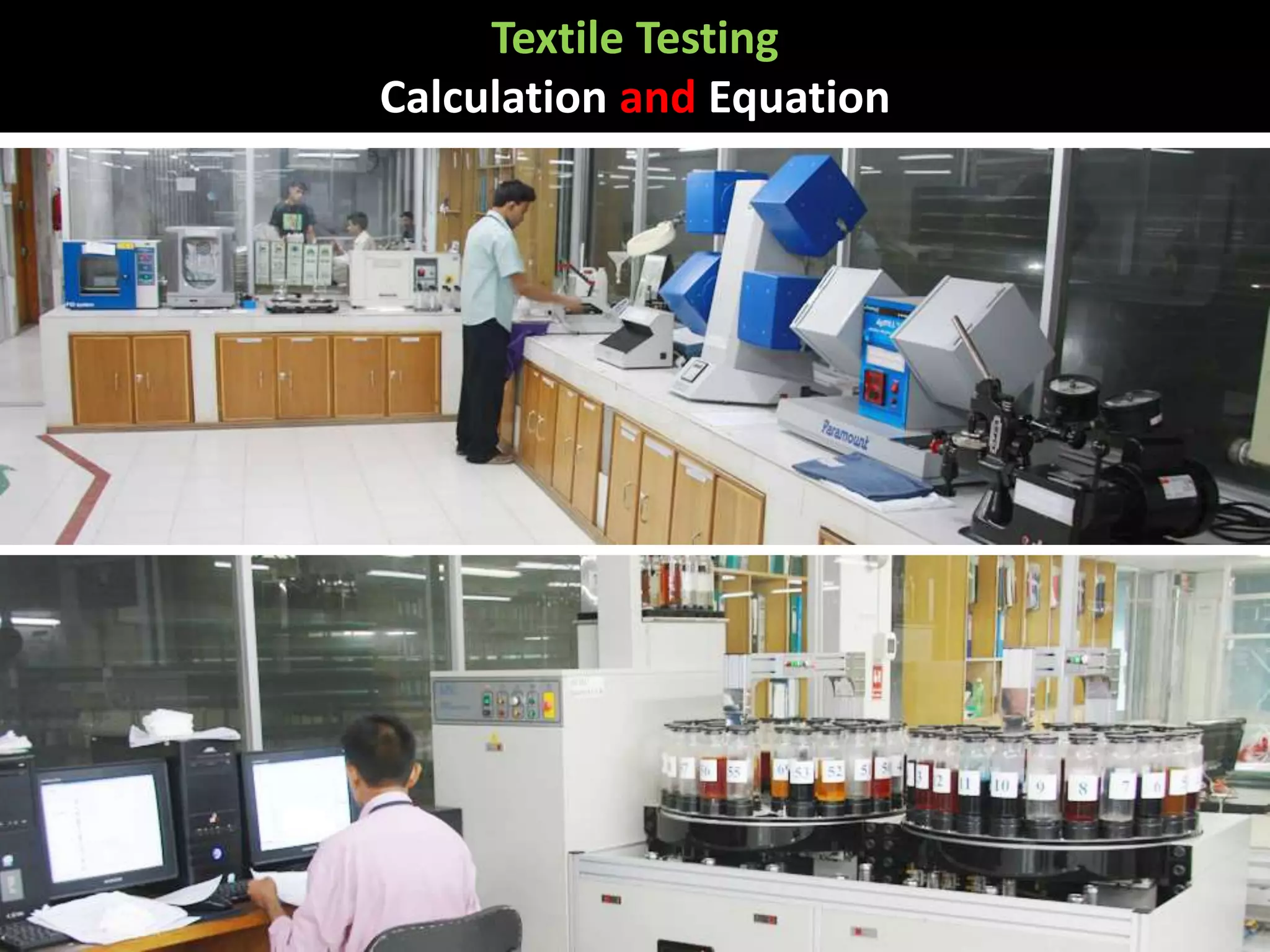 Textile Testing
Calculation and Equation
 
