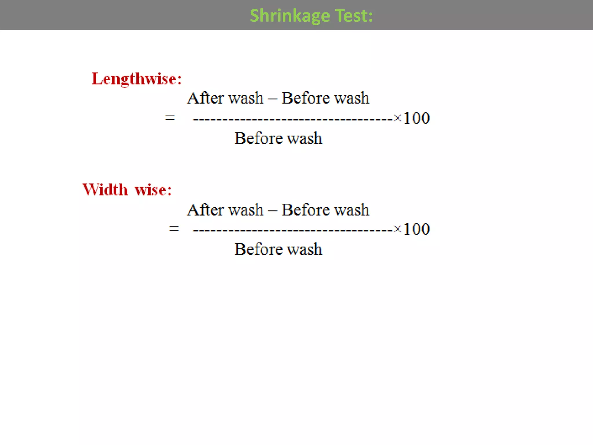 Shrinkage Test:
 