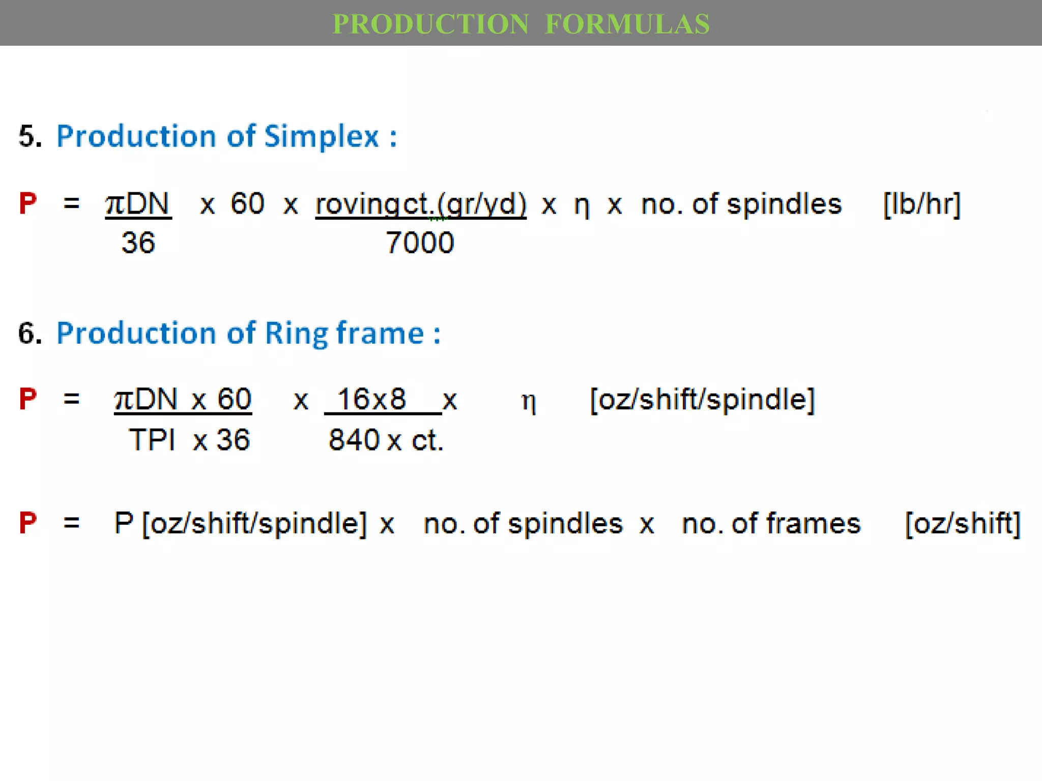 PRODUCTION FORMULAS
 