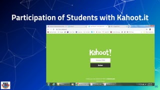Participation of Students with Kahoot.it
86
 