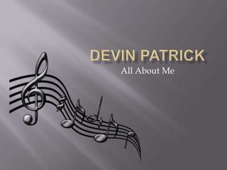 Devin Patrick All About Me 