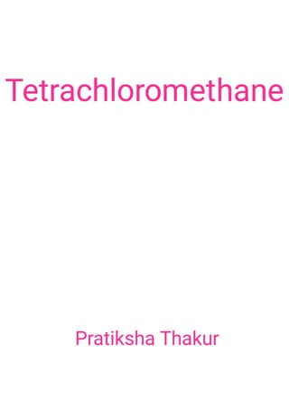 Tetrachloromethane 