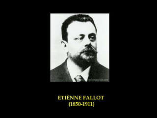 ETIÈNNE FALLOT  (1850-1911) 
