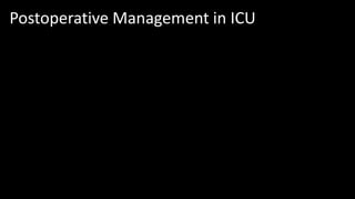 Postoperative Management in ICU
 