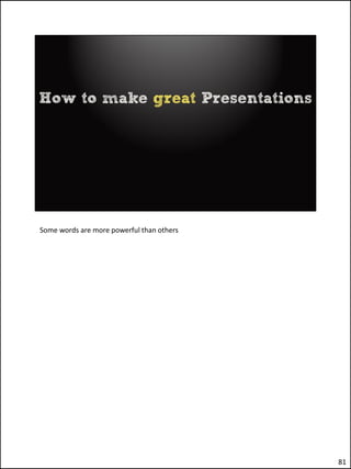 Some words are more powerful than others




                                           81
 