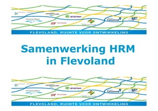 Samenwerking HRM
   in Flevoland
 