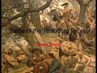 Battle of the Teutoburg Forest Jamie Brand 