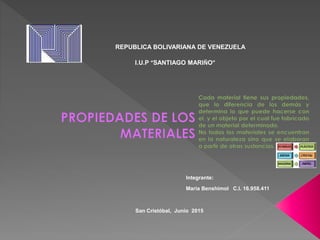 REPUBLICA BOLIVARIANA DE VENEZUELA
I.U.P “SANTIAGO MARIÑO”
Integrante:
María Benshimol C.I. 16.958.411
San Cristóbal, Junio 2015
 