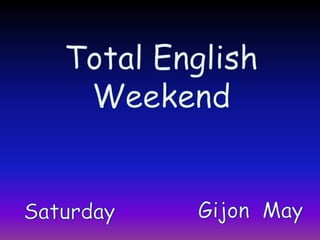Total English Weekend Saturday