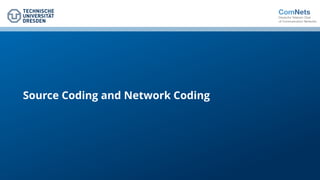 Source Coding and Network Coding
 