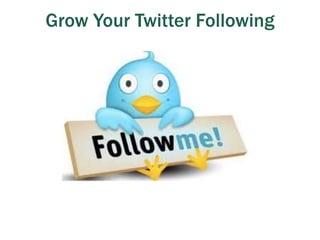 Grow Your Twitter Following
 