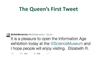 The Queen’s First Tweet
 