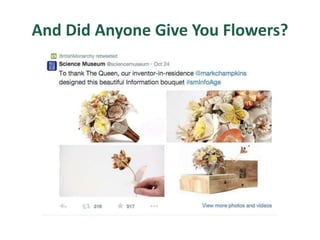 And Did Anyone Give You Flowers?
 