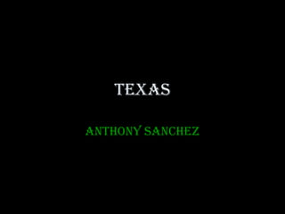 texas Anthony Sanchez 