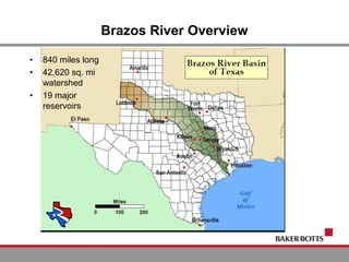 Brazos River Overview
• 840 miles long
• 42,620 sq. mi
watershed
• 19 major
reservoirs
 