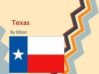Texas
By Dillon
 